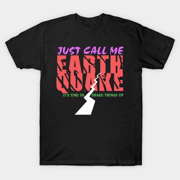 Earthquake T-Shirt by OfficialGraveyard